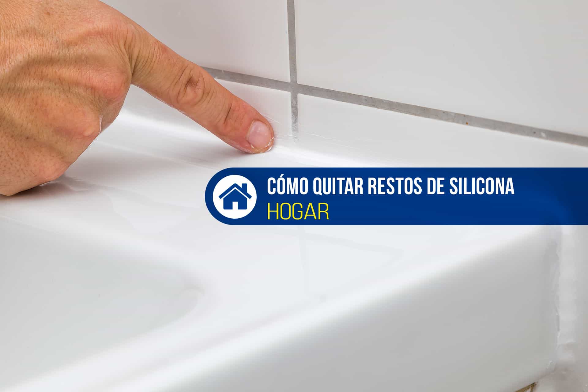 Cómo quitar restos de silicona de diferentes superficies