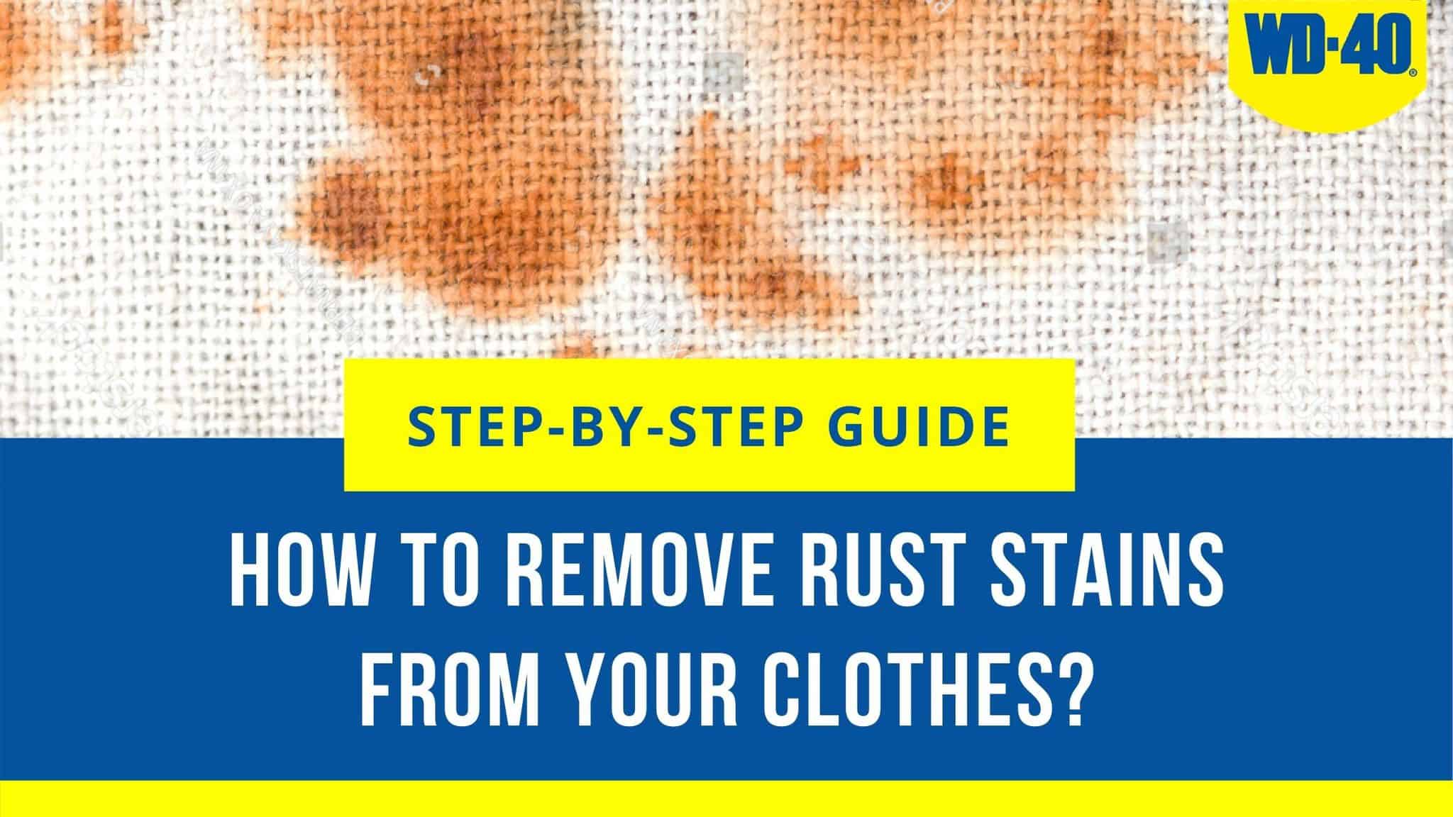 HOW TO REMOVE RUST STAINS FROM YOUR CLOTHES?